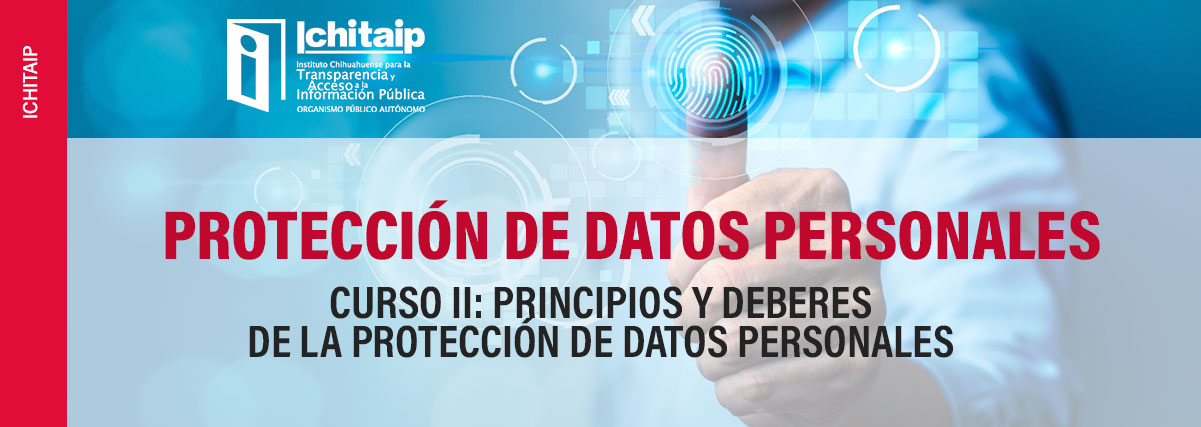 CURSO II: PRINCIPIOS Y DEBERES DE LA PROTECCIÓN DE DATOS PERSONALES